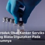Produk Obat Kanker Serviks;