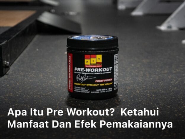 Apa itu Pre Workout; pre workout adalah; fungsi pre workout; minuman pre workout; pre workout; pre workout terbaik; pre workout yang bagus; efek samping suplemen fitnes; best time to drink pre workout; makanan pre workout; minum creatine tanpa olahraga; what is pre workout; apakah workout bisa menurunkan berat badan; efek samping bcaa;
