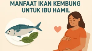 Manfaat Ikan Kembung untuk Ibu Hamil dan Kesehatan Janin